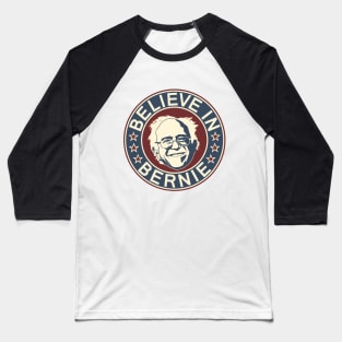 Believe in Bernie V1 (Bernie Sanders) Baseball T-Shirt